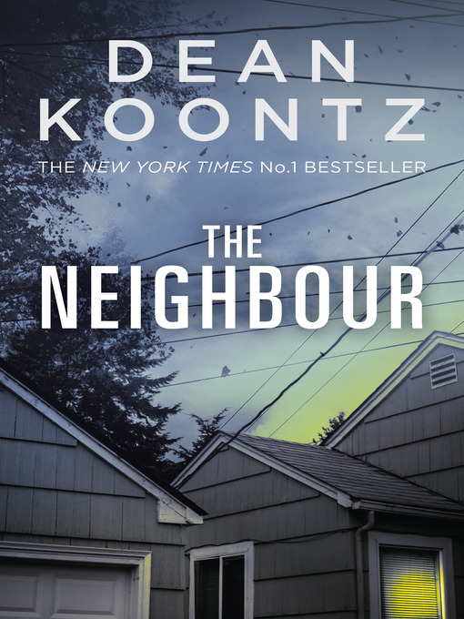 Title details for The Neighbour by Dean Koontz - Available